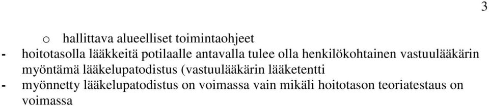 myöntämä lääkelupatodistus (vastuulääkärin lääketentti - myönnetty