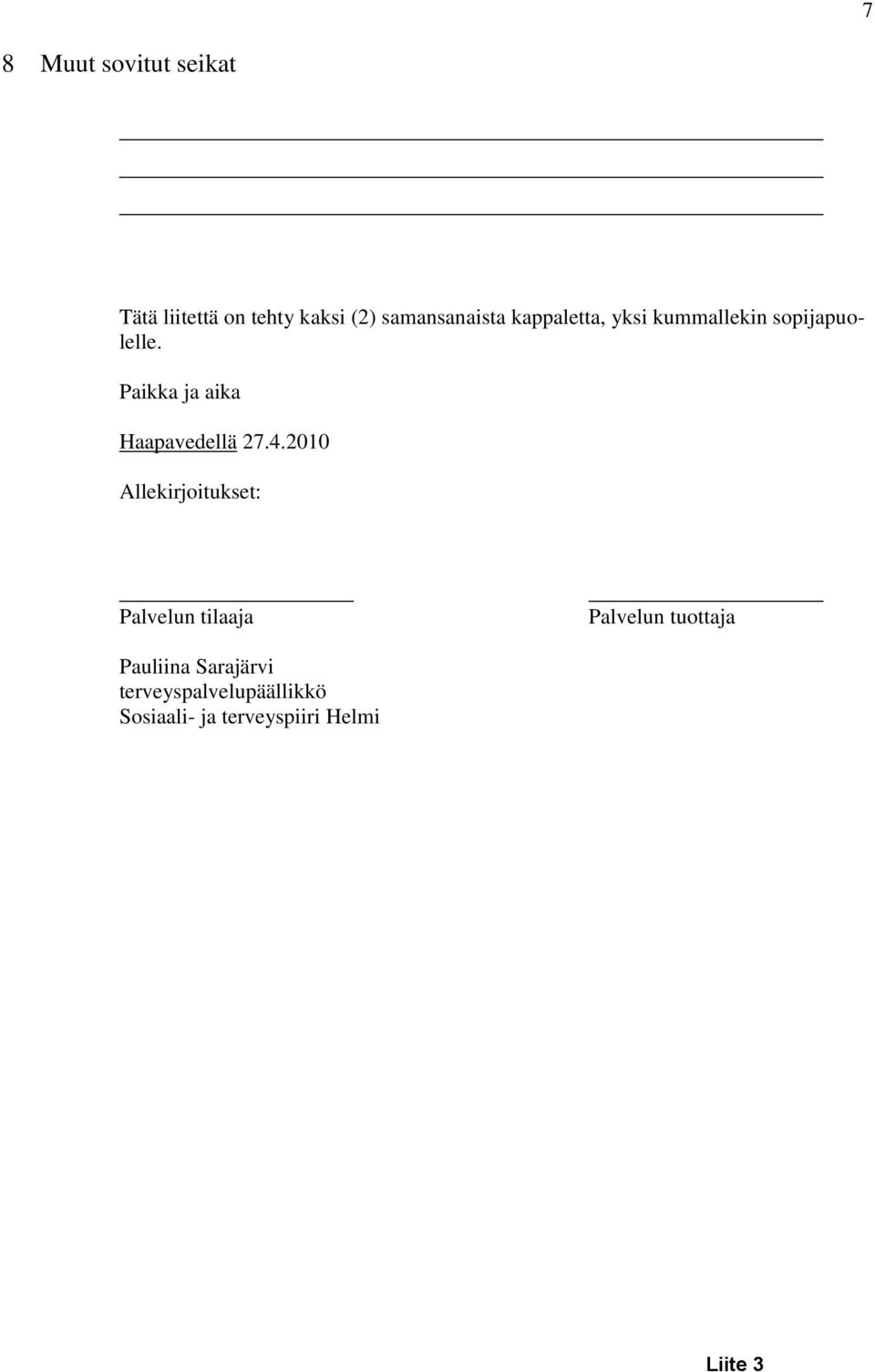 Paikka ja aika Haapavedellä 27.4.