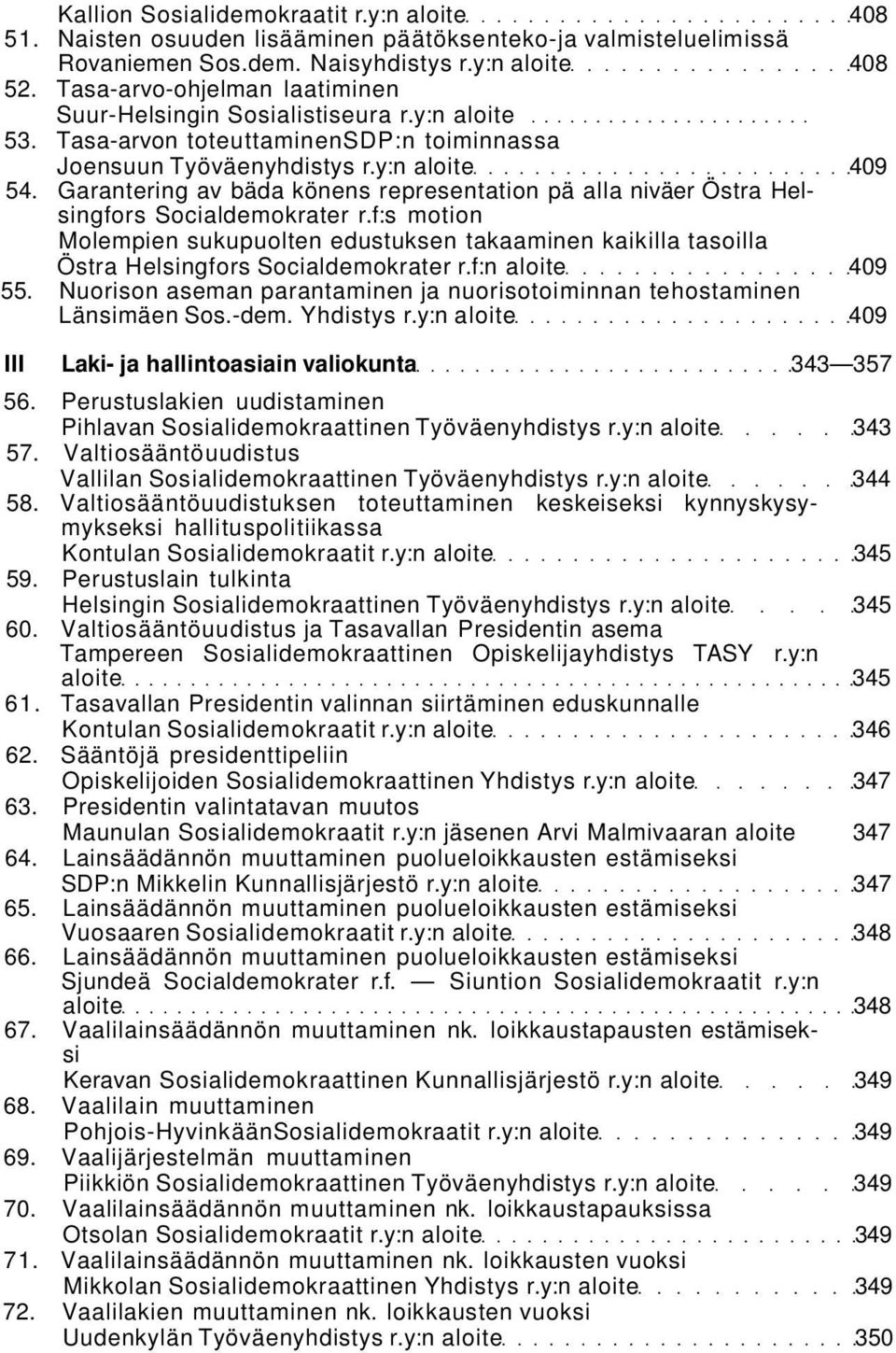 Garantering av bäda könens representation pä alla niväer Östra Helsingfors Socialdemokrater r.