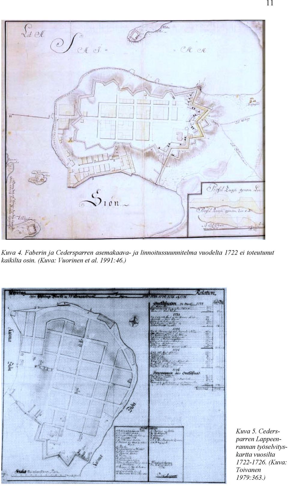 vuodelta 1722 ei toteutunut kaikilta osin.