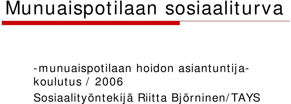 asiantuntijakoulutus / 2006