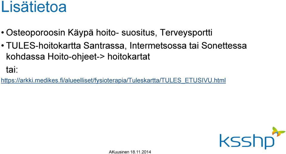 Sonettessa kohdassa Hoito-ohjeet-> hoitokartat tai: