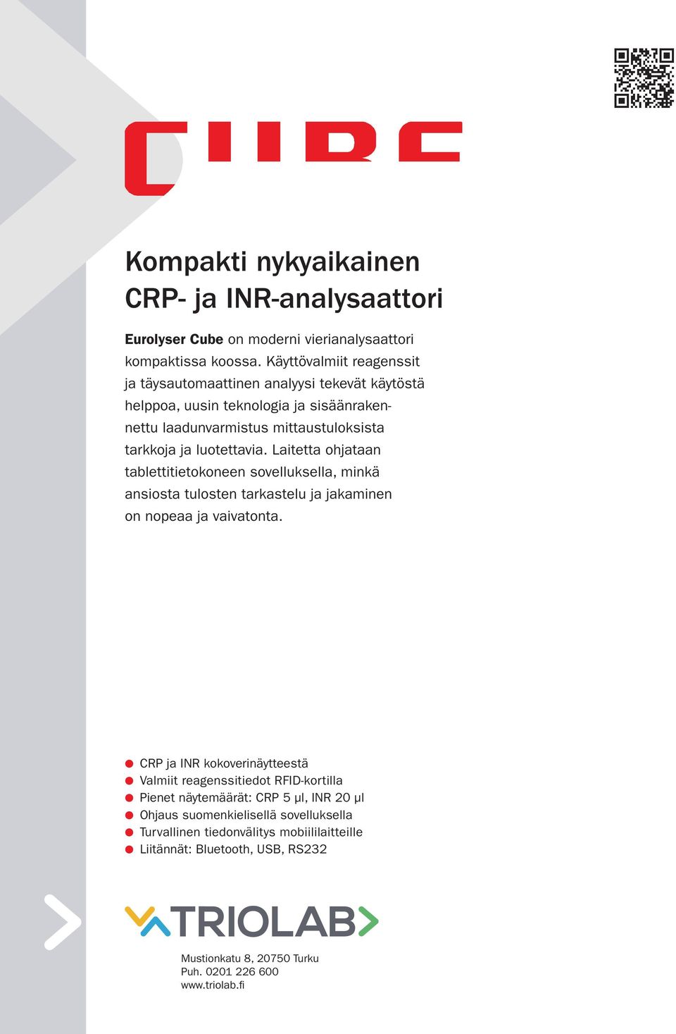 luotettavia. Laitetta ohjataan tablettitietokoneen sovelluksella, minkä ansiosta tulosten tarkastelu ja jakaminen on nopeaa ja vaivatonta.