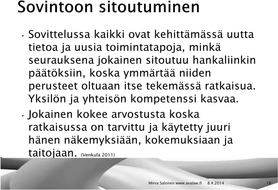 tekemässä ratkaisua. Yksilön ja yhteisön kompetenssi kasvaa.