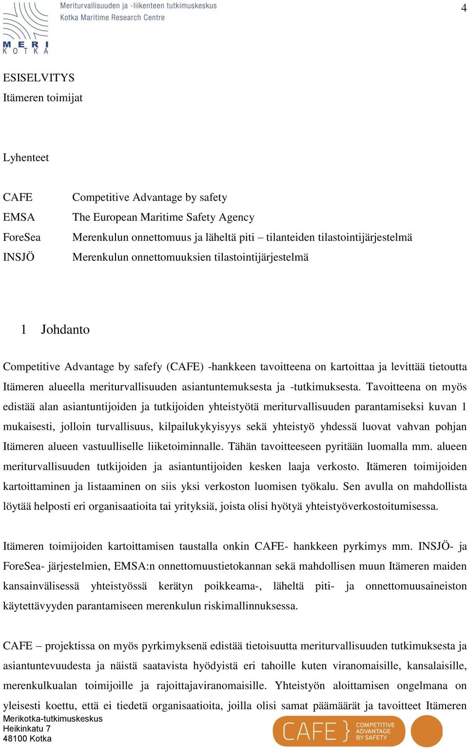 meriturvallisuuden asiantuntemuksesta ja -tutkimuksesta.