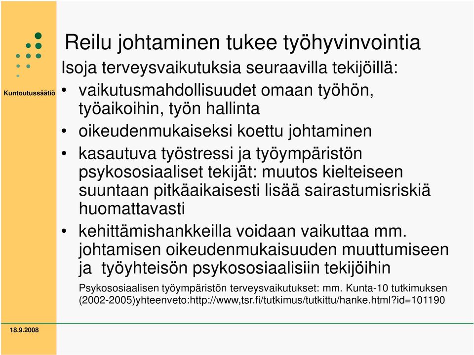 sairastumisriskiä huomattavasti kehittämishankkeilla voidaan vaikuttaa mm.