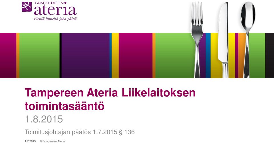 1.8.2015 Toimitusjohtajan