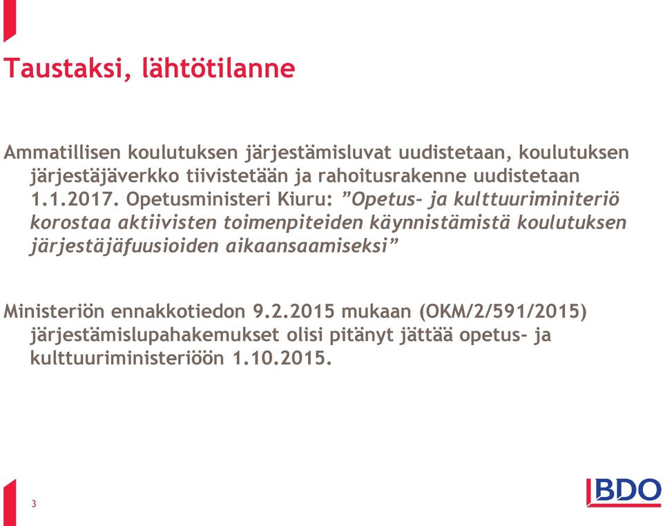 Opetusministeri Kiuru: Opetus- ja kulttuuriminiteriö korostaa aktiivisten toimenpiteiden käynnistämistä koulutuksen