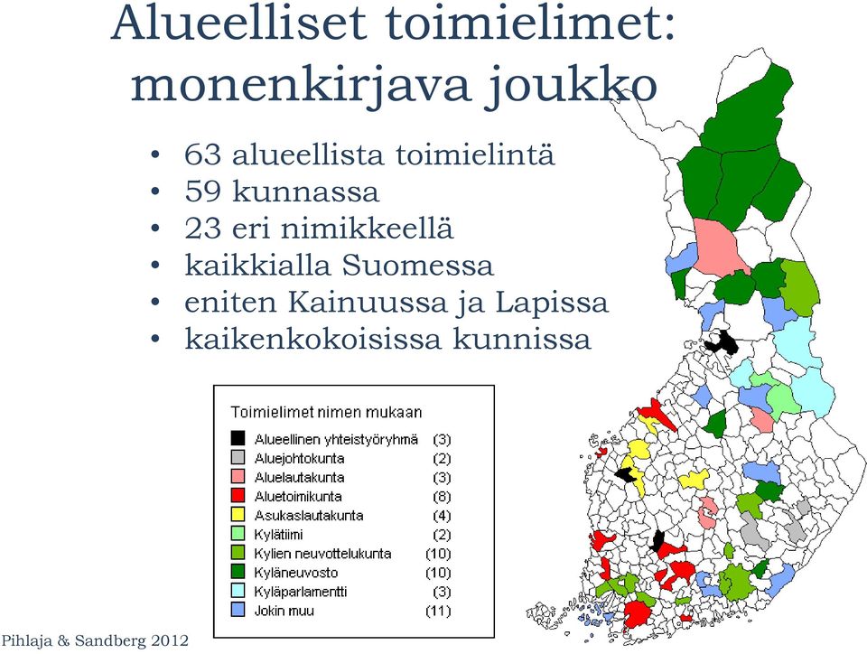 kunnassa 23 eri nimikkeellä kaikkialla