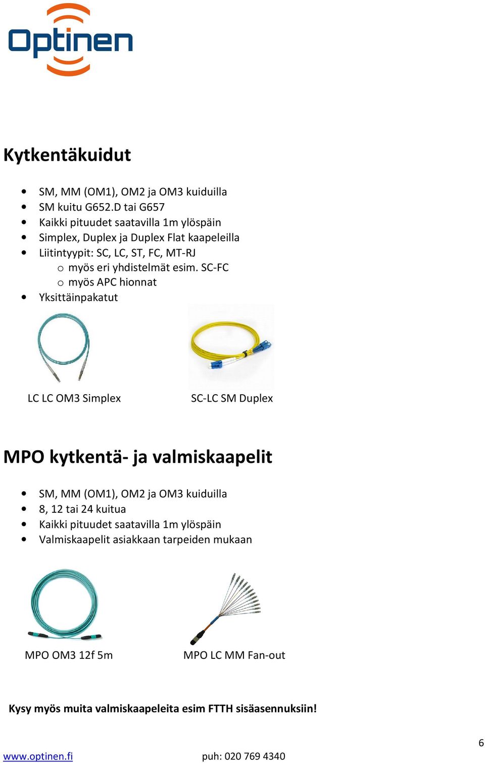 yhdistelmät esim.