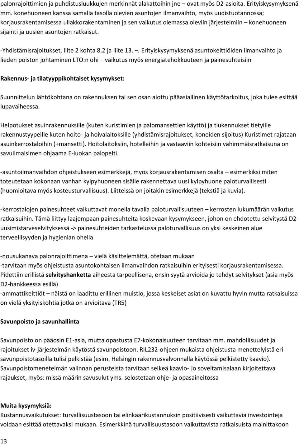 ja uusien asuntojen ratkaisut. -Yhdistämisrajoitukset, liite 2 kohta 8.2 ja liite 13.