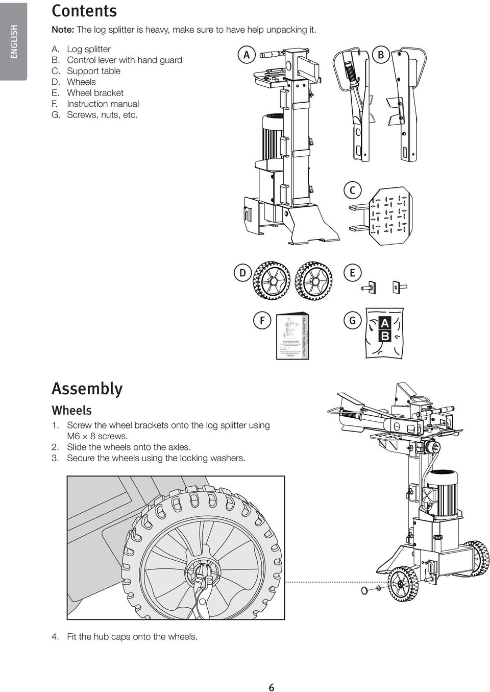 Screws, nuts, etc. A B C D E F G A B Assembly Wheels 1.