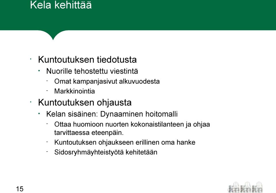 Markkinointia Ottaa huomioon nuorten kokonaistilanteen ja ohjaa tarvittaessa