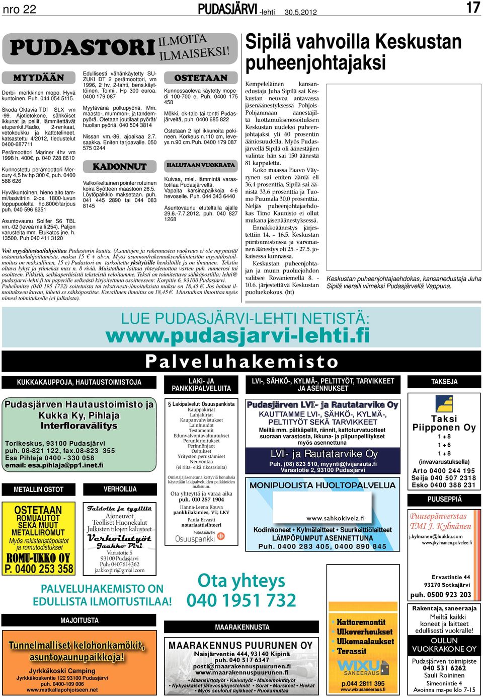 0400 588 626 Hyväkuntoinen, hieno aito tammi/lasivitriini 2-os. 1800-luvun loppupuolelta hp.800 /tarjous puh. 040 596 6251 Asuntovaunu Solifer S6 TBL vm.-02 (leveä malli 254). Paljon varusteita mm.