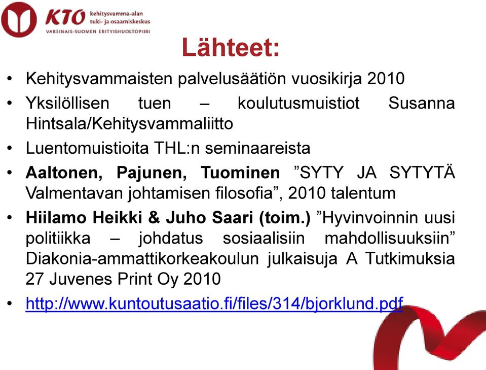 johtamisen filosofia, 2010 talentum Hiilamo Heikki & Juho Saari (toim.