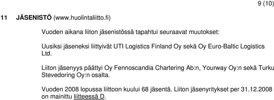 Logistics Finland Oy sekä Oy Euro-Baltic Logistics Ltd.