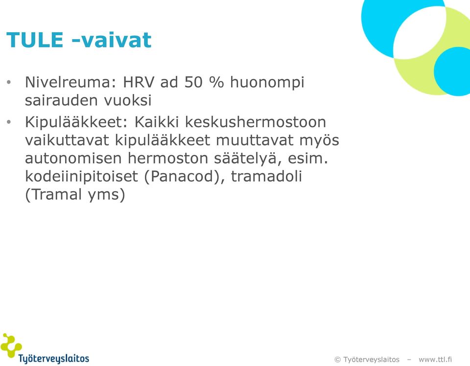 kipulääkkeet muuttavat myös autonomisen hermoston