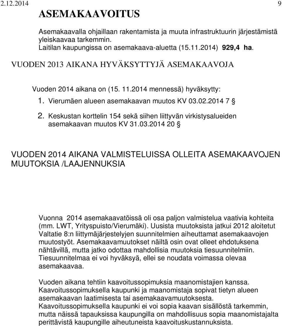 Keskustan korttelin 154 sekä siihen liittyvän virkistysalueiden asemakaavan muutos KV 31.03.