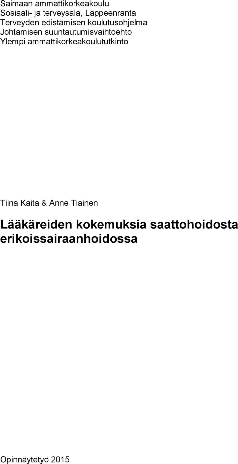 suuntautumisvaihtoehto Ylempi ammattikorkeakoulututkinto Tiina Kaita