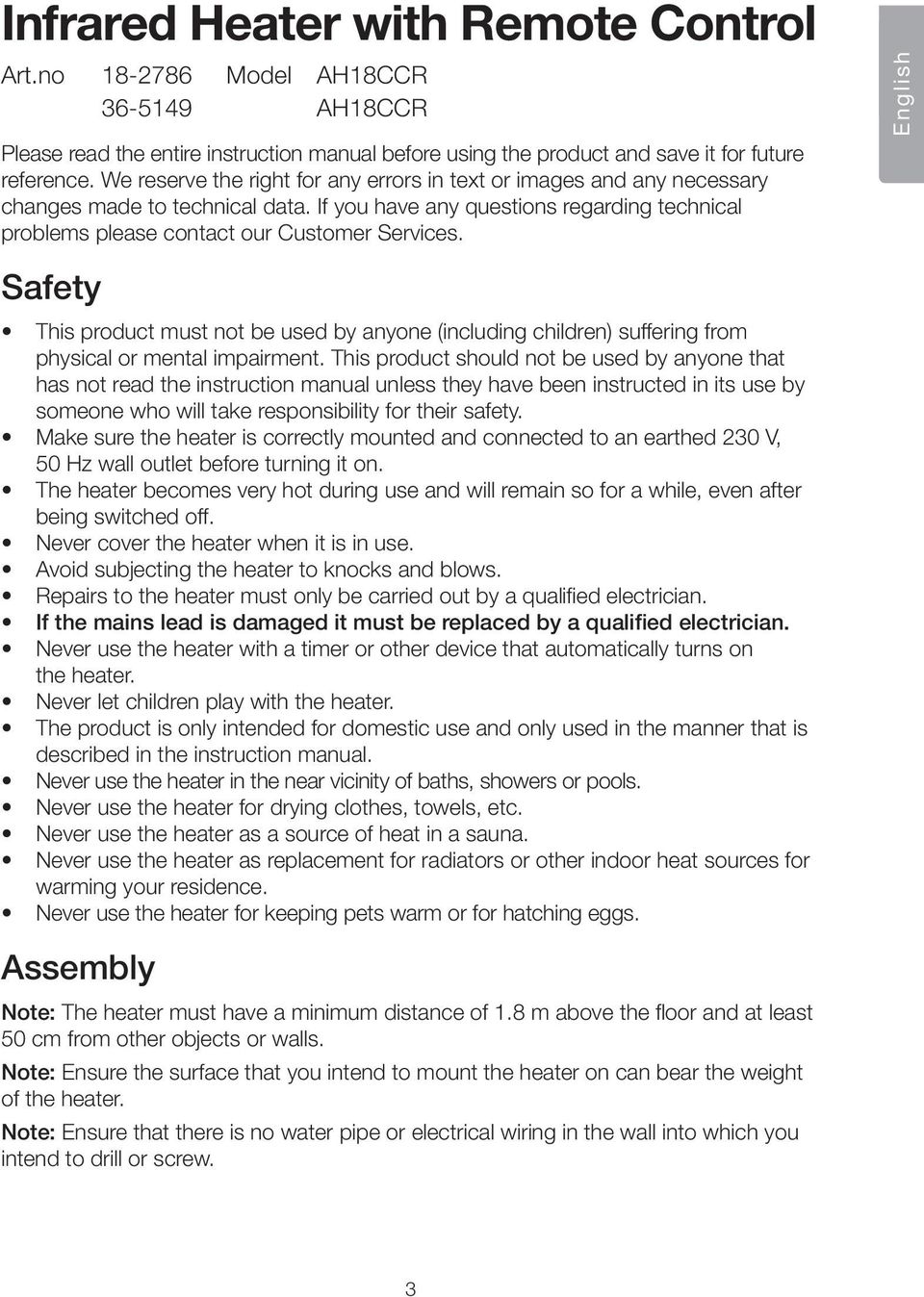 English Safety This product must not be used by anyone (including children) suffering from physical or mental impairment.