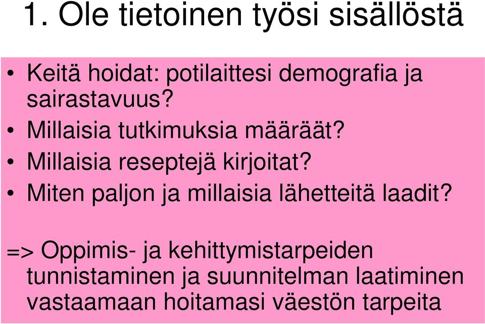 Miten paljon ja millaisia lähetteitä laadit?