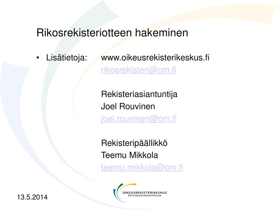 fi Rekisteriasiantuntija Joel Rouvinen joel.