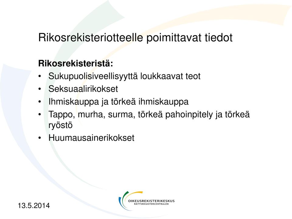 teot Seksuaalirikokset Ihmiskauppa ja törkeä ihmiskauppa