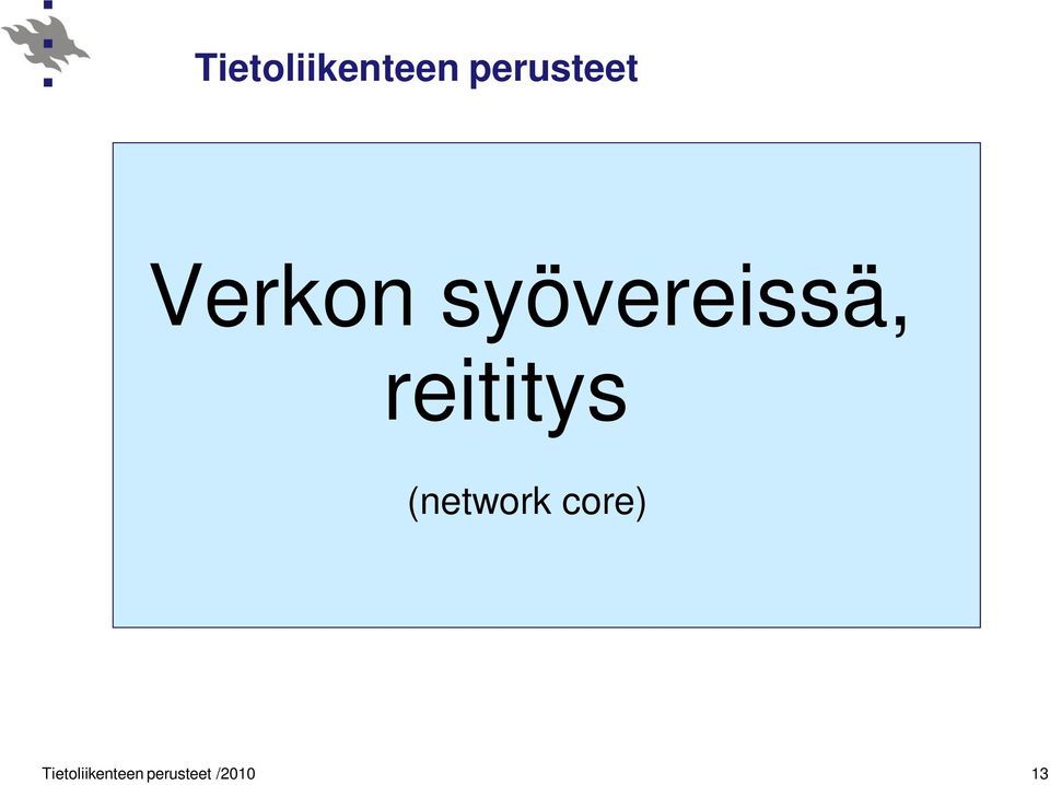 reititys (network core) 