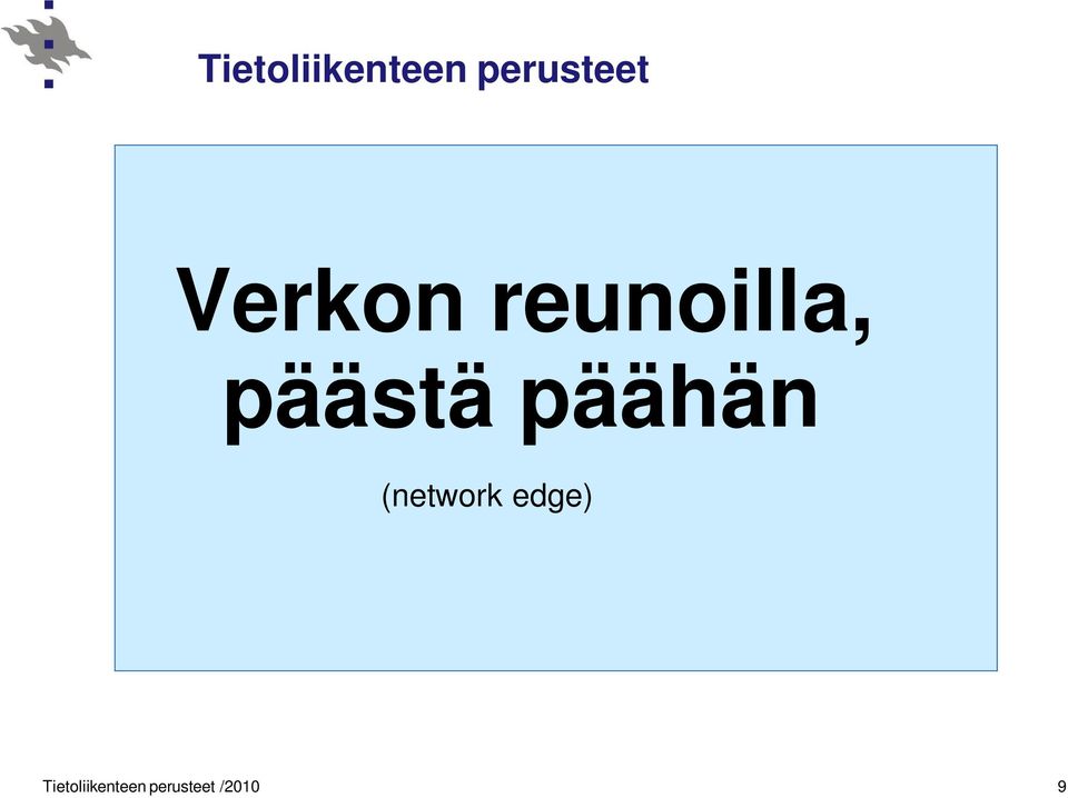 päähän (network edge) 