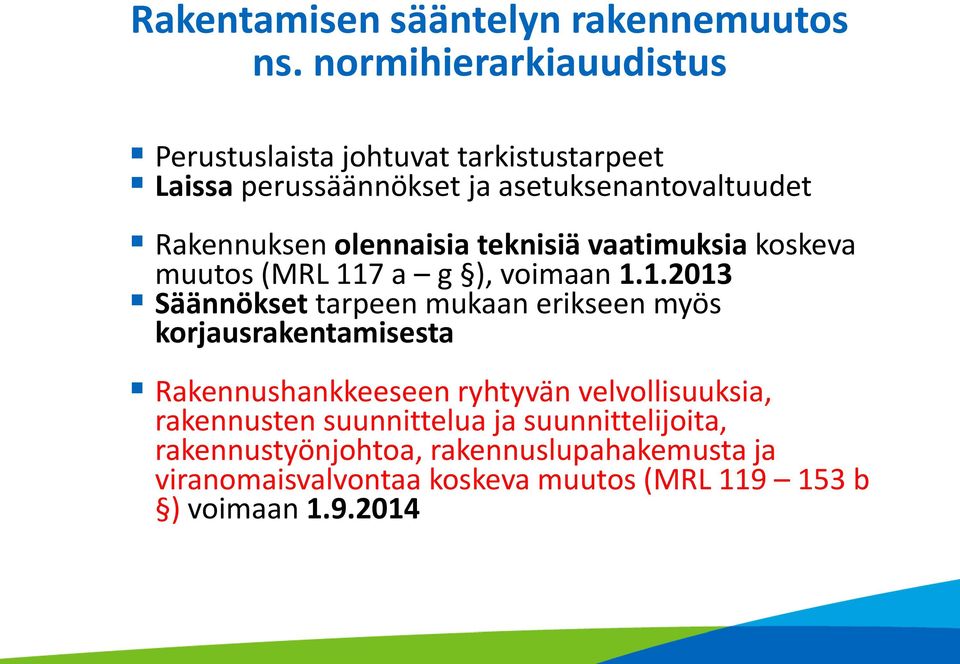 olennaisia teknisiä vaatimuksia koskeva muutos (MRL 11