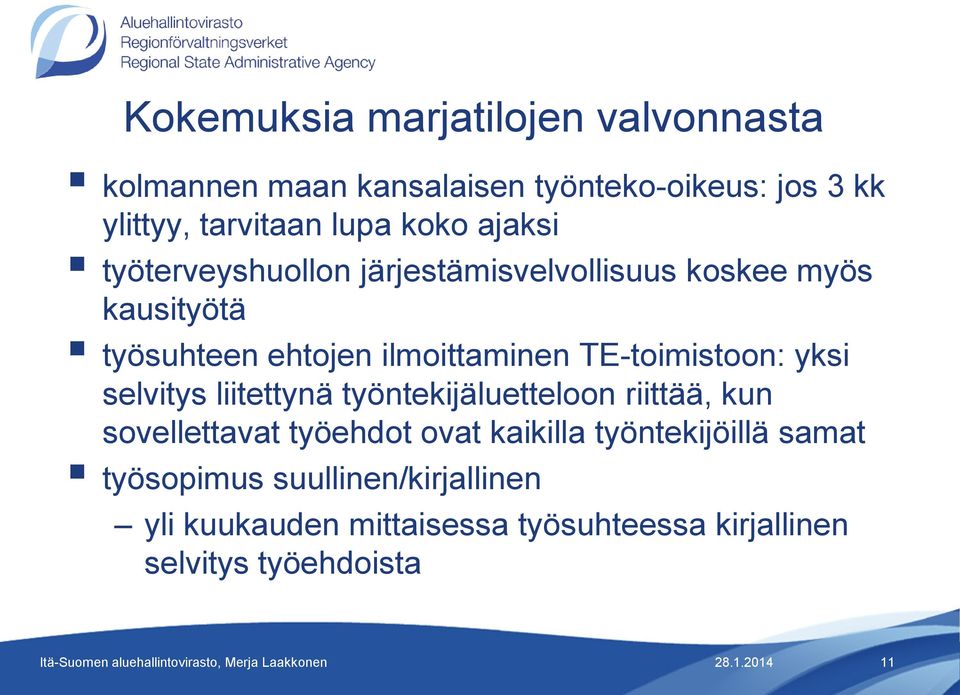 TE-toimistoon: yksi selvitys liitettynä työntekijäluetteloon riittää, kun sovellettavat työehdot ovat kaikilla