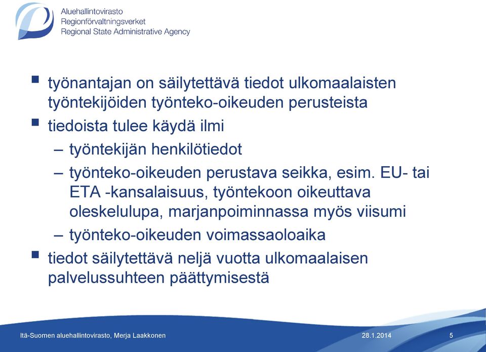 EU- tai ETA -kansalaisuus, työntekoon oikeuttava oleskelulupa, marjanpoiminnassa myös viisumi