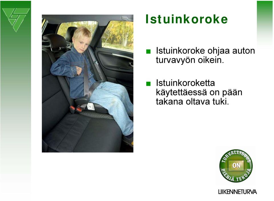 Istuinkoroketta käytettäessä