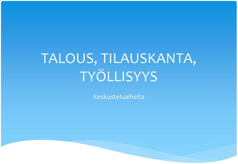 TYÖLLISYYS