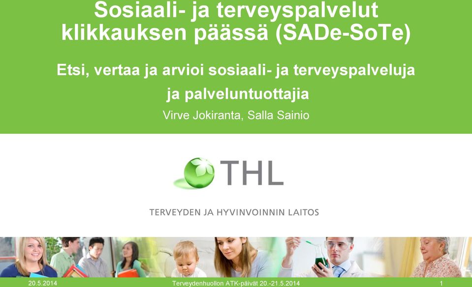 terveyspalveluja ja palveluntuottajia Virve Jokiranta,