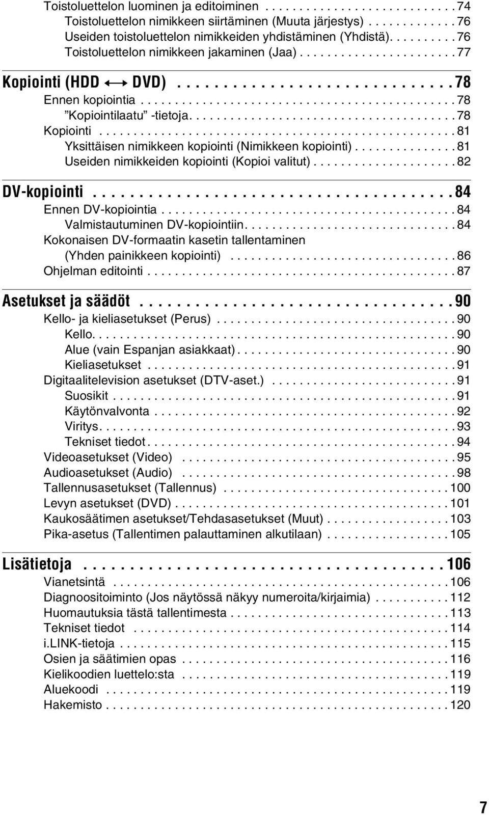 ...................................... 78 Kopiointi.................................................... 81 Yksittäisen nimikkeen kopiointi (Nimikkeen kopiointi).