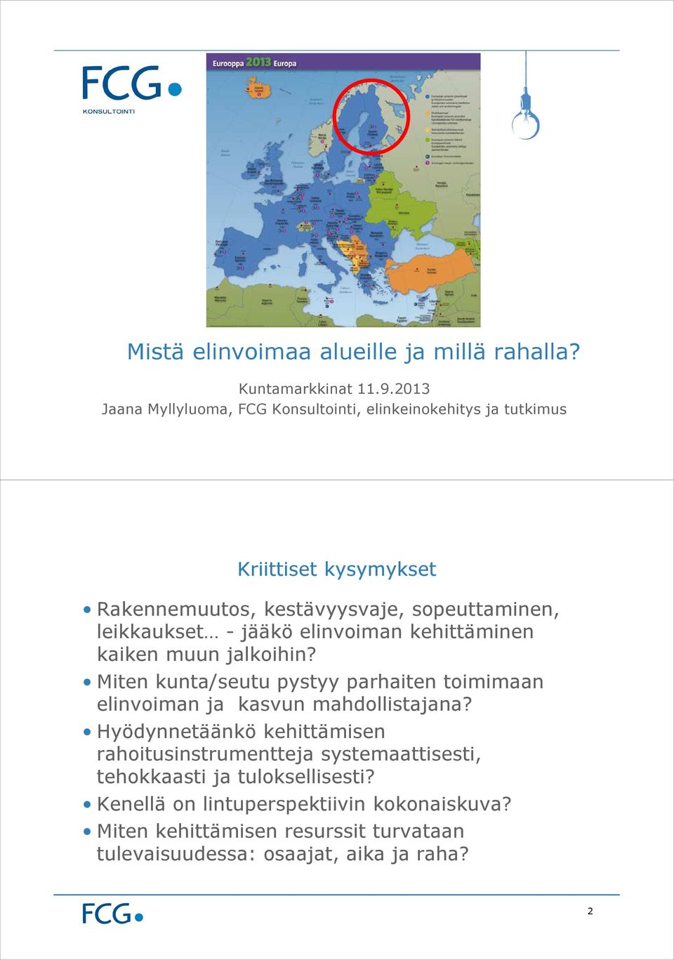 leikkaukset - jääkö elinvoiman kehittäminen kaiken muun jalkoihin?