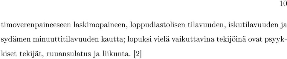 sydämen minuuttitilavuuden kautta; lopuksi vielä