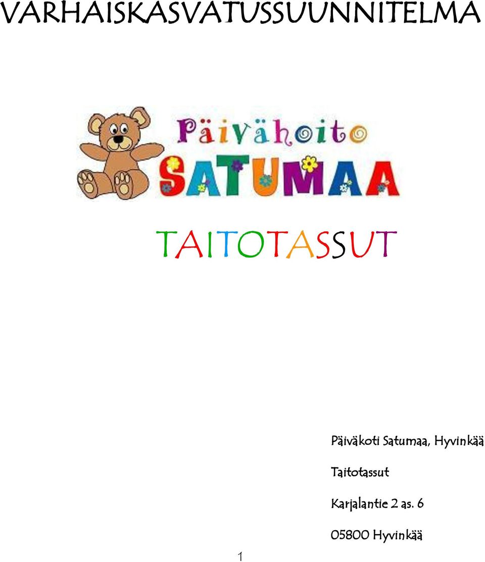 Satumaa, Hyvinkää