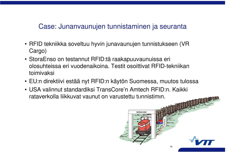 Testit osoittivat RFID-tekniikan toimivaksi EU:n direktiivi estää nyt RFID:n käytön Suomessa, muutos tulossa USA
