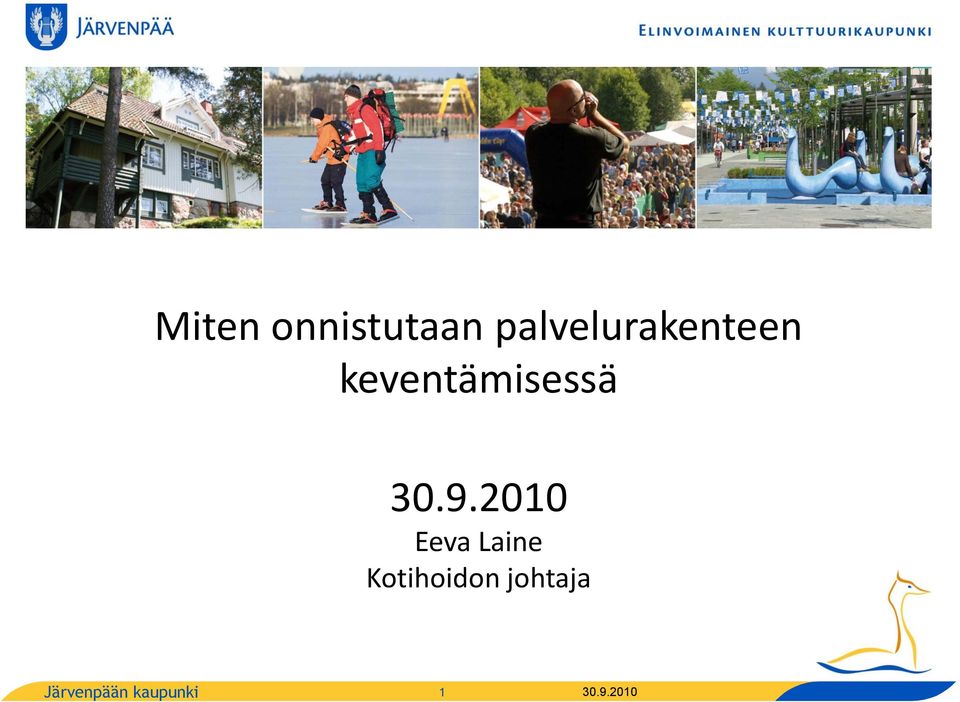 keventämisessä 30.9.