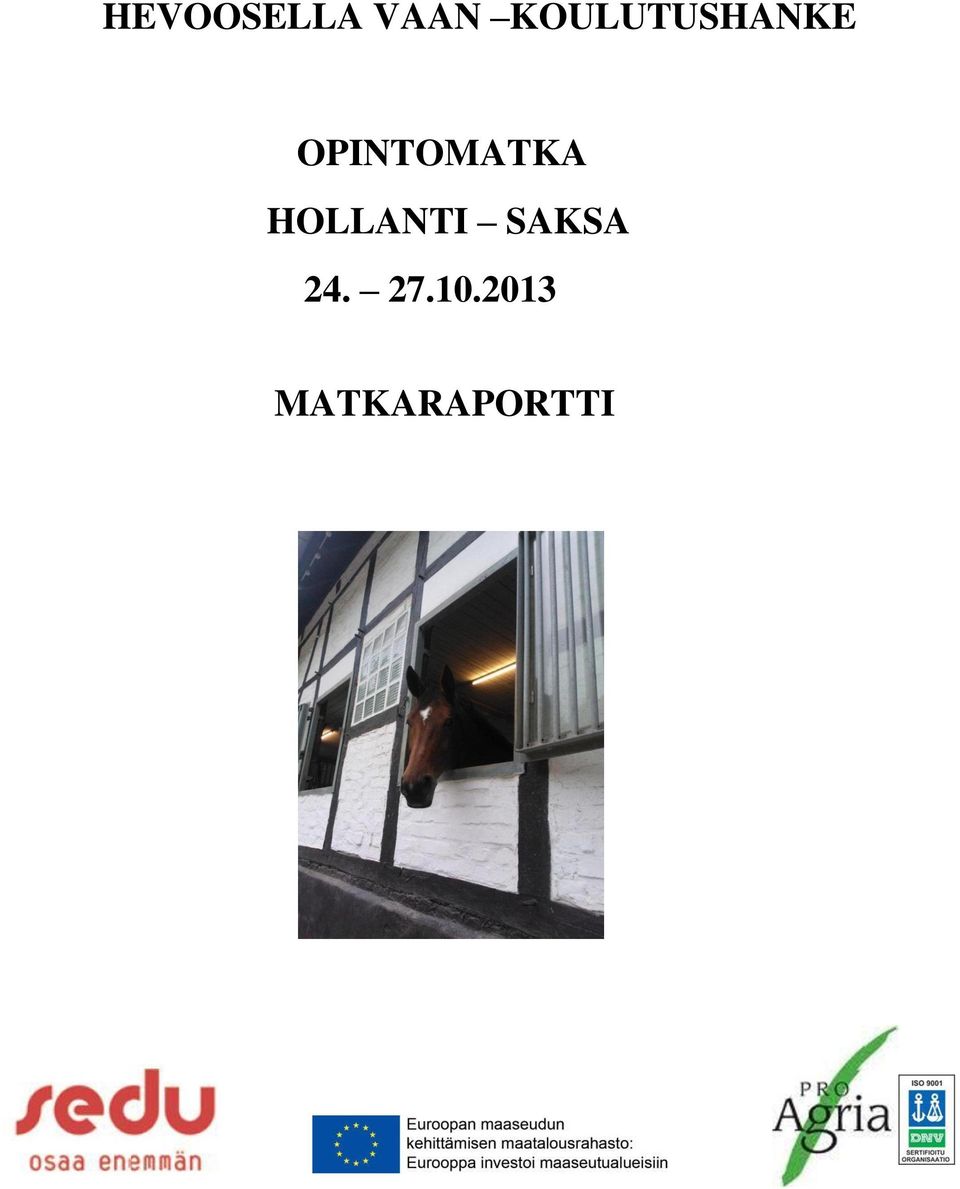 OPINTOMATKA HOLLANTI