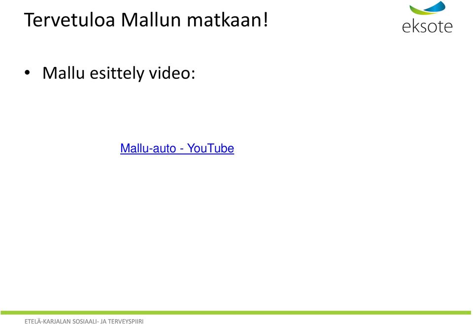 Mallu esittely