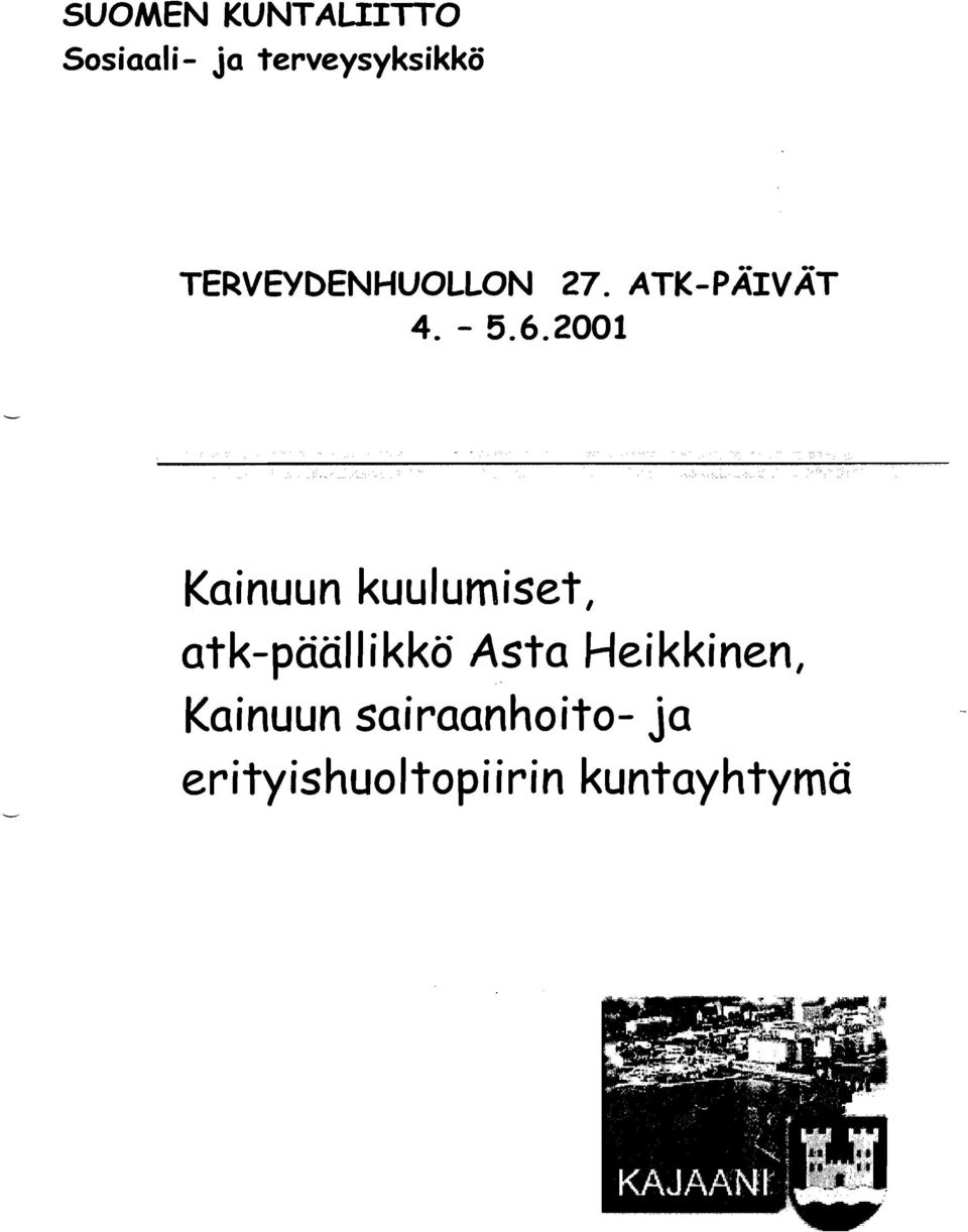 2001 Kainuun kuulumiset, atk-paalli kkö Acta