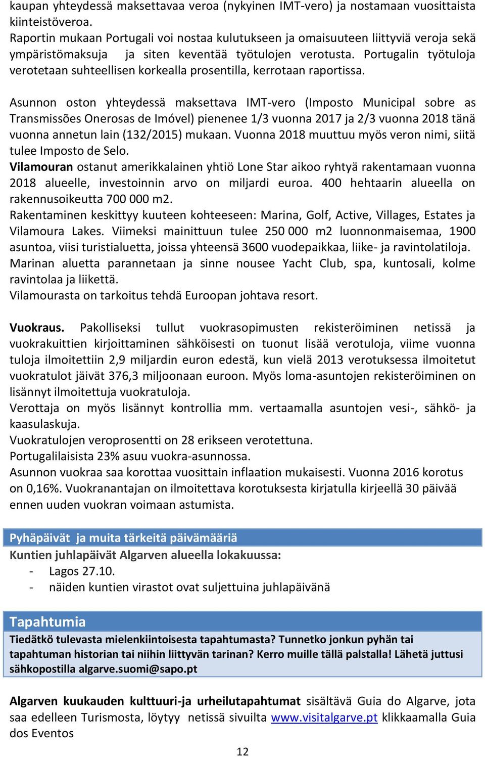 Portugalin työtuloja verotetaan suhteellisen korkealla prosentilla, kerrotaan raportissa.