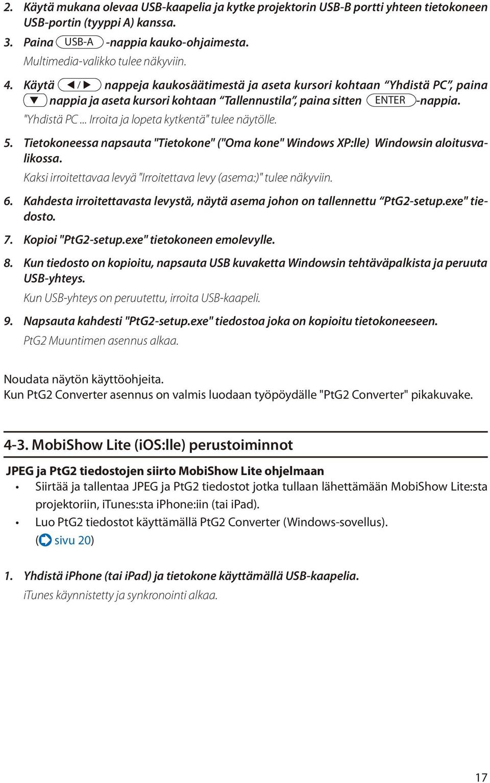 .. Irroita ja lopeta kytkentä" tulee näytölle. 5. Tietokoneessa napsauta "Tietokone" ("Oma kone" Windows XP:lle) Windowsin aloitusvalikossa.