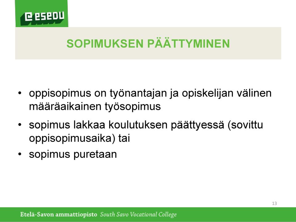 määräaikainen työsopimus sopimus lakkaa