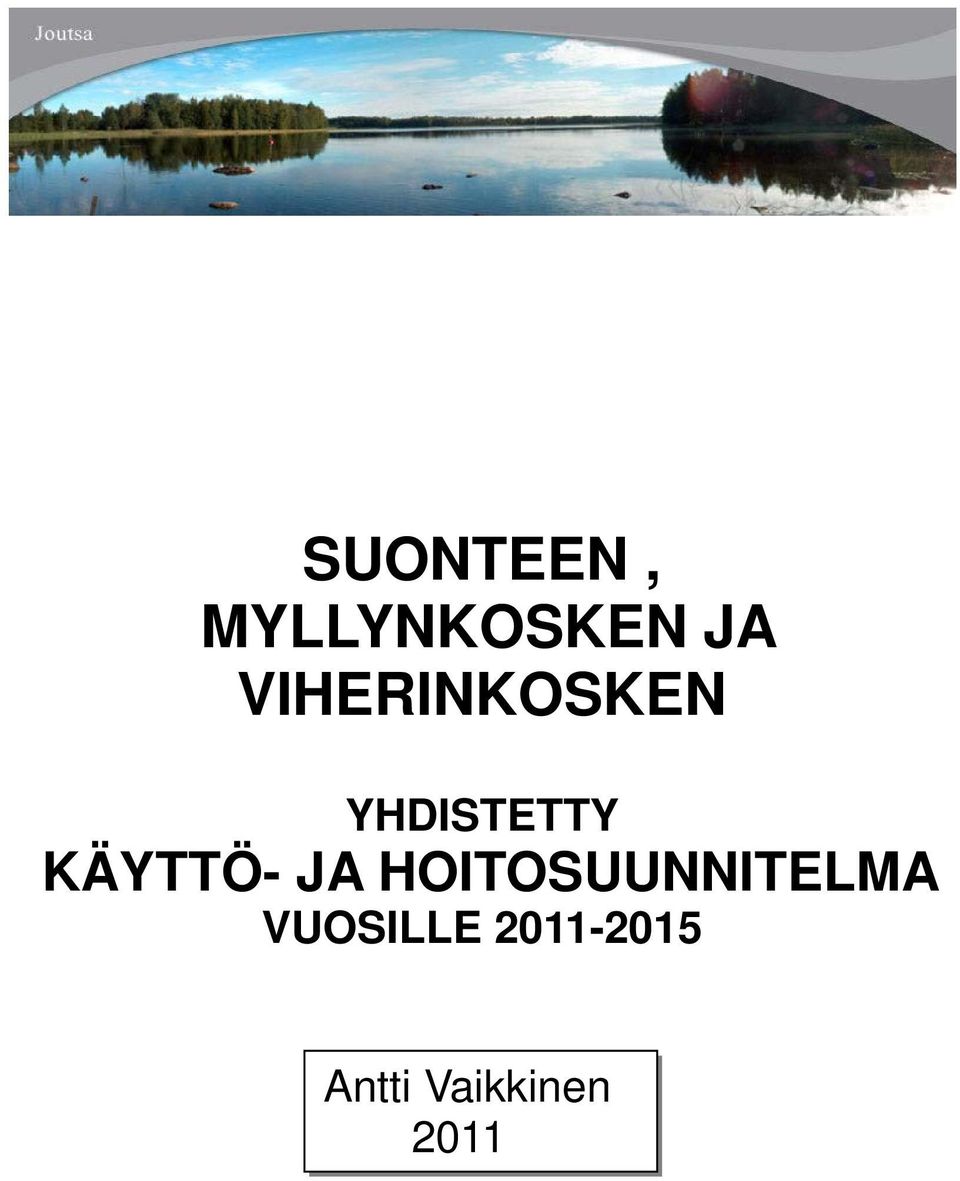 KÄYTTÖ- JA HOITOSUUNNITELMA