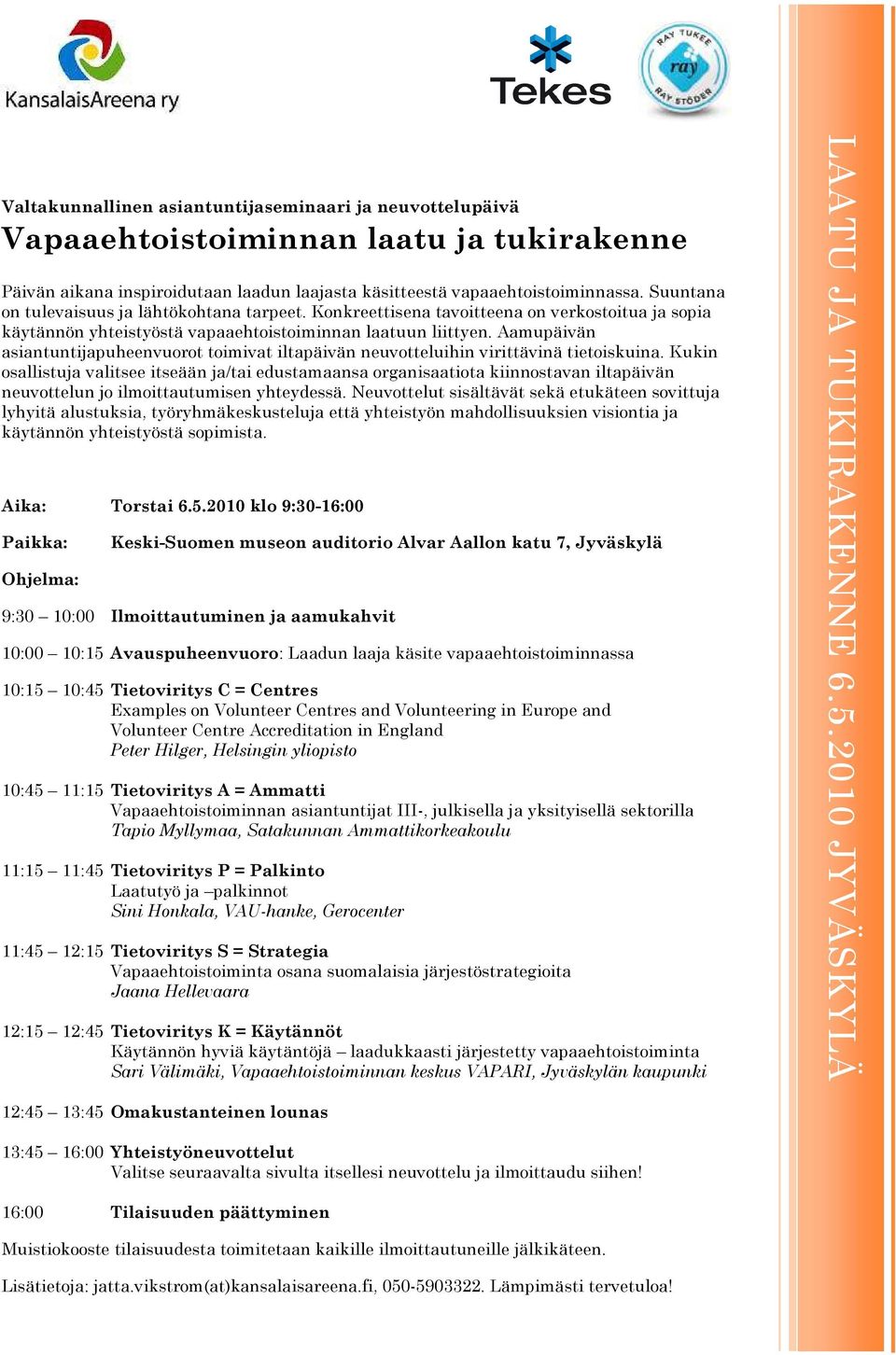 Aamupäivän asiantuntijapuheenvuorot toimivat iltapäivän neuvotteluihin virittävinä tietoiskuina.