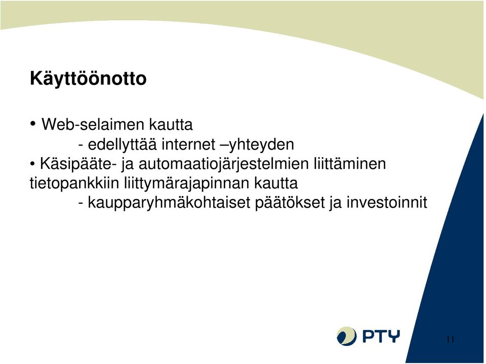 automaatiojärjestelmien liittäminen tietopankkiin